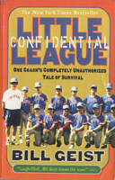 Little League Confidential: One Coach's Completely Unauthorized Tale of Survival 0440215064 Book Cover