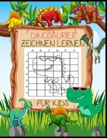 Dinosaurier Zeichnet Lernen für Kids: Aktivitätsbuch für Kinder, um zu lernen, wie man niedliche Sachen mit der Rasterkopiermethode und Nachverfolgung zeichnet B088B3MPVP Book Cover