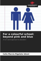 For a colourful school: beyond pink and blue 620941754X Book Cover