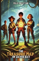 The Treasure Map of Silver Bay 1300111143 Book Cover
