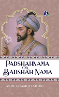 Shah Jahan: Padshahnama Or Badshah Nama - [DELUXE HARDCOVER EDITION] B0FC2ZJ9C4 Book Cover