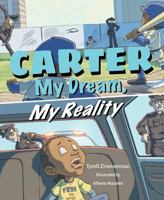 Carter: My Dream, My Reality 1631777106 Book Cover