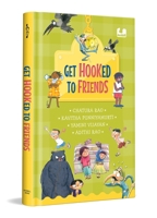 Get Hooked to Friends (Hook Book): A 4 in 1 Gorgeously Illustrated Book on Friendship | Giftable Hardback Edition | Ages 5+ 0143477021 Book Cover