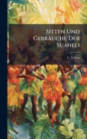 Sitten Und Gebräuche Der Suaheli (German Edition) 1024145859 Book Cover