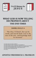 What God is Now Telling His Prophets About the End Times 1481725580 Book Cover