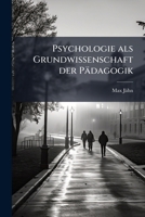 Psychologie als Grundwissenschaft der Pädagogik 127532729X Book Cover
