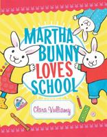 Martha Bunny Loves School 0007419163 Book Cover