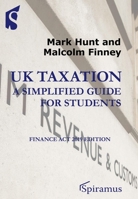 UK Taxation: a simplified guide for students: Finance Act 2019 edition 1910151815 Book Cover