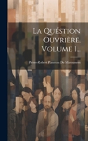 La Qu�stion Ouvri�re; Volume 1 1144927307 Book Cover