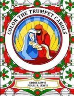 Color the Trumpet Carols 1365408787 Book Cover