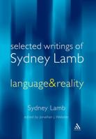 Selected Writings of Sydney Lamb: Language & Reality 0826492975 Book Cover