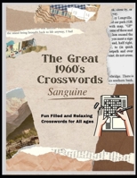 The Great 1960's Crosswords :Fun Filled and Relaxing: Crosswords for All ages B0DQ92VY87 Book Cover