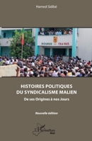 Histoires politiques du syndicalisme malien: De ses Origines à nos Jours Nouvelle édition (Harmattan Mali) (French Edition) 2343164088 Book Cover