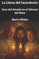 La Llama del Sacerdocio: Ecos del Amado en el Silencio del Alma (Spanish Edition) B0FHWRMCJ3 Book Cover