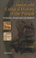 Social and Cultural History of the Punjab: Prehistoric, Ancient and Early Medieval 8173045658 Book Cover