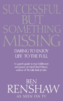 SUCCESSFUL BUT SOMETHING MISSING: A GUIDE TO ENJOYING LIFE TO THE FULL 071267053X Book Cover