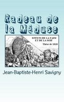 Radeau de la Méduse: Observations Sur Les Effets de la Faim Et de la Soif 2955961981 Book Cover