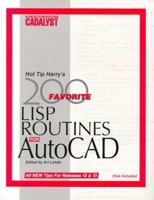 Hot Tip Harry's Favorite 200 Lisp Routines for Autocad: Plus Other Tips and Tricks to Increase Your Efficiency from the Pages of Cadalyst Magazine : The Autocad Authority 0929870417 Book Cover