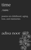 Time: Poems on Childhood, Aging, Loss, and Memories B0FTM1CRBB Book Cover