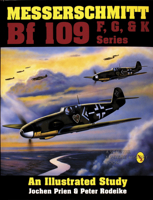 Messerschmitt Bf 109 F, G, and K Series: An Illustrated Study 0887404243 Book Cover