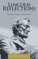 Lincoln Reflections: And Other Poems by an Indiana Native 148970051X Book Cover