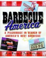 Barbecue America: A Pilgrimage in Search of America's Best Barbecue 073700021X Book Cover