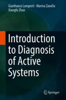 Introduction to Diagnosis of Active Systems 3319927310 Book Cover