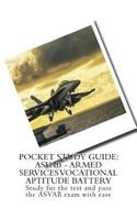 Pocket Study Guide: ASVAB - Armed Services Vocational Aptitude Battery: Study for the test and pass the ASVAB exam with ease 1530466083 Book Cover