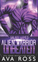 Alien Warrior Unbeaten B0B14M9SCX Book Cover