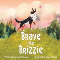 Brave Like Brizzie 0578853574 Book Cover
