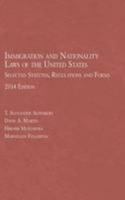 Aleinikoff, Martin, Motomura, and Fullerton's Immigration and Nationality Laws of the United States: Selected Statutes, Regulations and Forms, 2014 0314288201 Book Cover