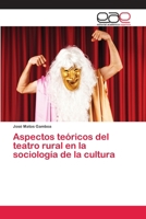 Aspectos teóricos del teatro rural en la sociología de la cultura 6202252944 Book Cover