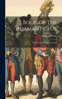 Book Of The Adamant Club: A Re-union Of The Caucasians 1022599429 Book Cover