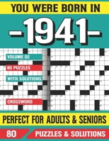 You Were Born In 1941: Crossword Puzzles For Adults: Crossword Puzzle Book for Adults Seniors and all Puzzle Book Fans B094TKTBMN Book Cover