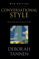 Conversational Style: Analyzing Talk among Friends 089391200X Book Cover