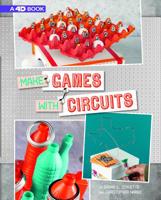 Make Games with Circuits: 4D an Augmented Reading Experience 1543539955 Book Cover