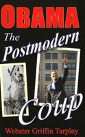 Obama - The Postmodern Coup: Making of a Manchurian Candidate 0930852885 Book Cover