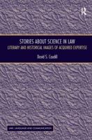 Stories About Science in Law: Literary and Historical Images of Acquired Expertise 113826136X Book Cover