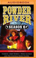 Powder River - Season Six 1531884059 Book Cover