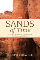 Sands of Time: A Flight of Discovery and Search for Meanings of Time 1641382961 Book Cover