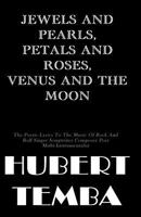 Jewels And Pearls, Petals And Roses, Venus And The Moon, 1438210167 Book Cover