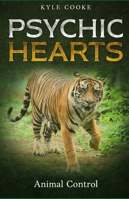 Psychic Hearts: Animal Control B0F13FQPX7 Book Cover
