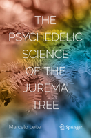 The Psychedelic Science of the Jurema Tree (Copernicus Books) 3032227046 Book Cover
