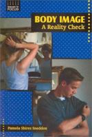 Body Image: A Reality Check (Issues in Focus) 0894909606 Book Cover