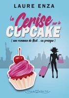 La Cerise sur le cupcake (French Edition) B0DPQ3XBV8 Book Cover