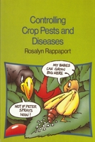 Controlling Crop Pests and Diseases 1853396001 Book Cover