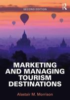 Marketing and Managing Tourism Destinations 1138897299 Book Cover