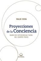 Proyecciones de la Conciencia - Diario de Experiencias Fuer 6586544521 Book Cover