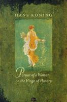 Pursuit of a Woman on the Hinge of History: A Novel 1571290451 Book Cover