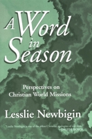 A Word in Season: Perspectives on Christian World Missions 0802807305 Book Cover